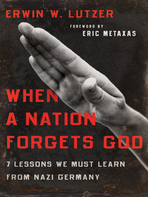Title details for When a Nation Forgets God by Erwin W Lutzer - Available